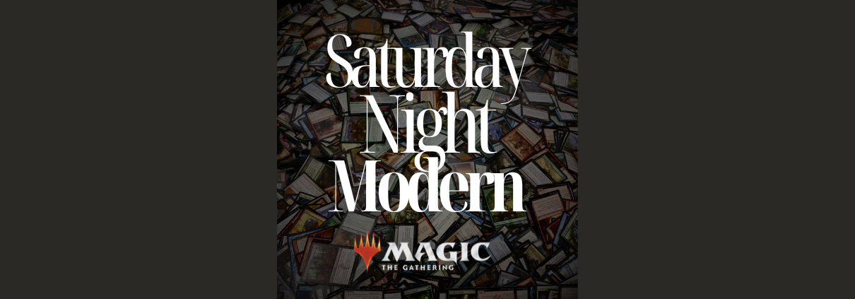 MTG | Saturday Night MODERN